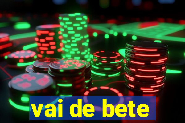 vai de bete